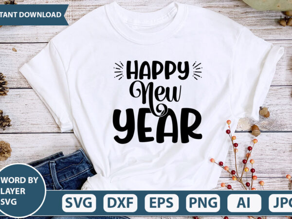 Happy new year svg vector for t-shirt