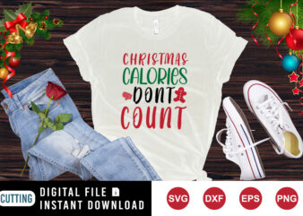 Christmas calories don’t count t-shirt , Christmas hand, cookies shirt template