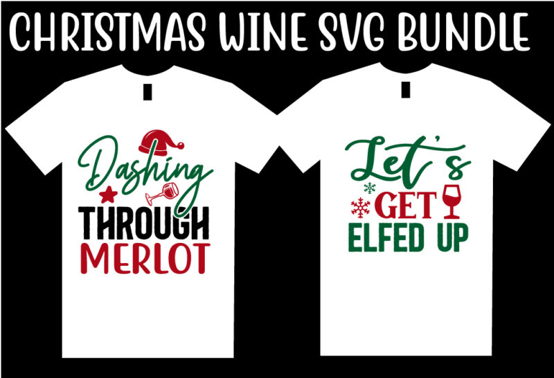 Christmas Wine SVG T shirt Design Bundle