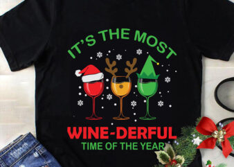It’s The Most Wine Derful Time Of The Year Svg, Christmas Svg, Tree Christmas Svg, Tree Svg, Santa Svg, Snow Svg, Merry Christmas Svg, Hat Santa Svg, Wine Christmas Svg