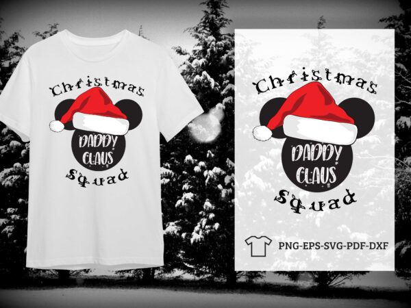 Christmas squad gift, daddy claus silhouette svg diy crafts svg files for cricut, silhouette sublimation files t shirt vector file