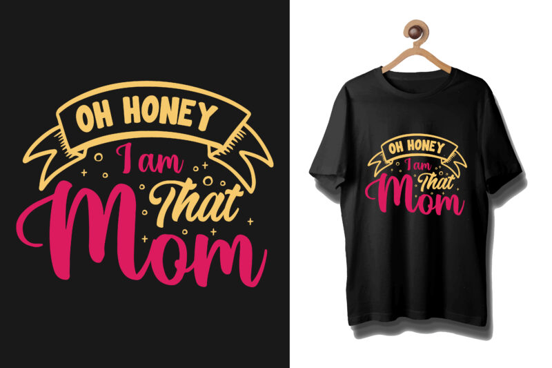 Mother's day t shirt. Happy mother's day t shirt design, Mother's day t shirt design bundle, Mom t shirt, Mommy t shirt, Mothers day t shirt, Mother's day quotes, Mommy