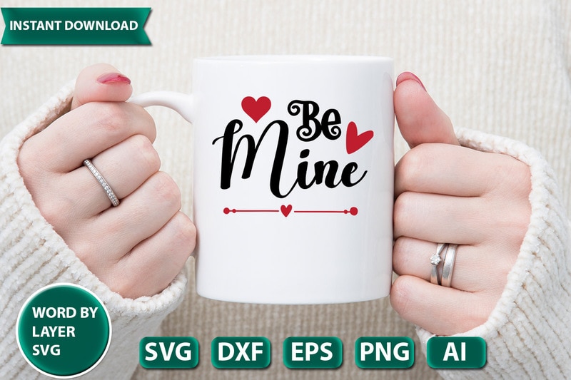 Be Mine ,SVG Vector for t-shirt - Buy t-shirt designs