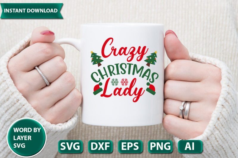 CRAZY CHRISTMAS LADY SVG Vector for t-shirt