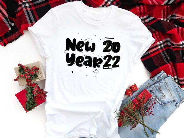 New year 2022 gift diy crafts svg files for cricut, silhouette sublimation files T shirt vector artwork