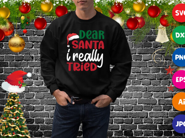 Dear Santa Sweatshirt Designer Christmas Sweatshirt 