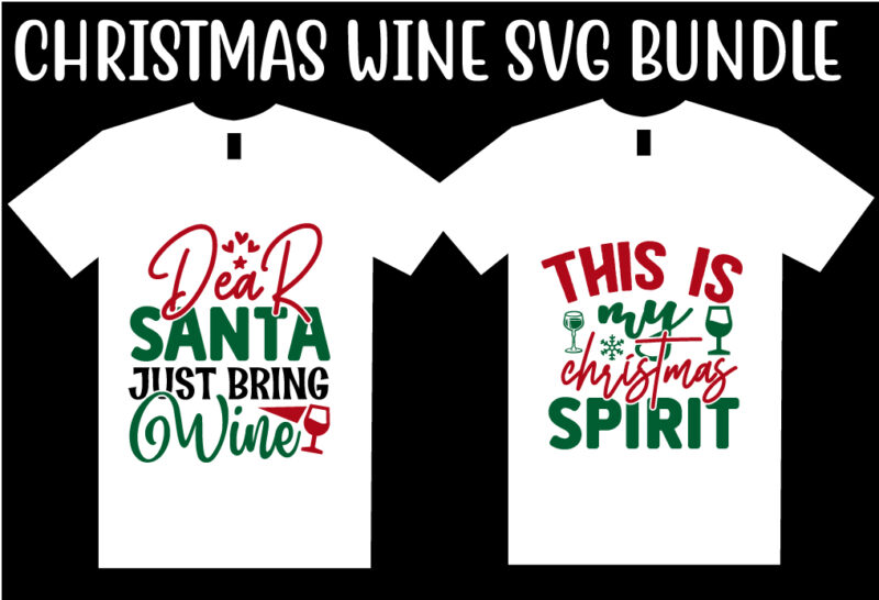 Christmas Wine SVG T shirt Design Bundle