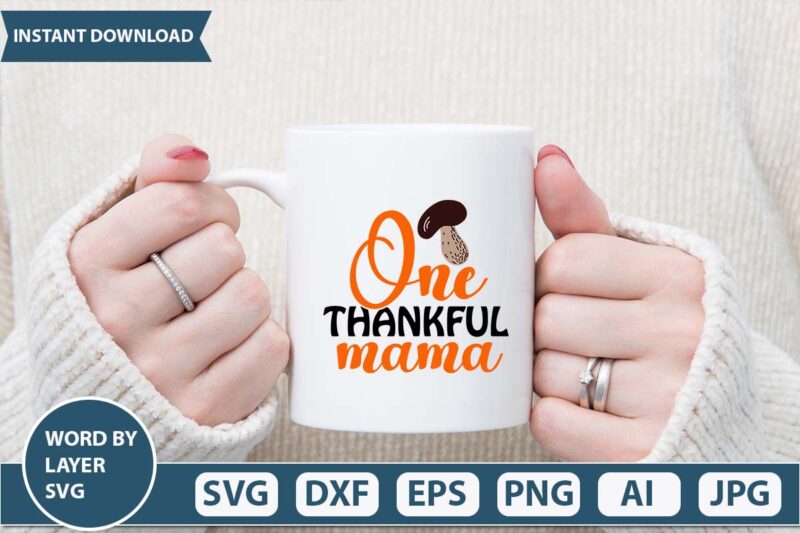 One thankful mama svg vector