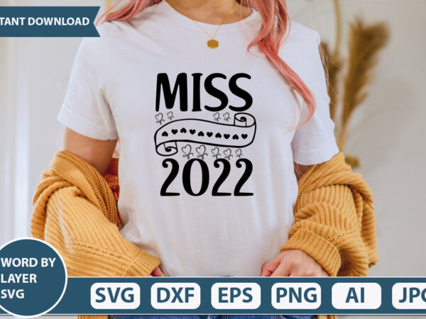 Miss 2022 svg vector for t-shirt