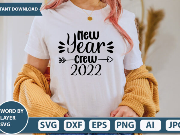 New year crew 2022 svg vector for t-shirt