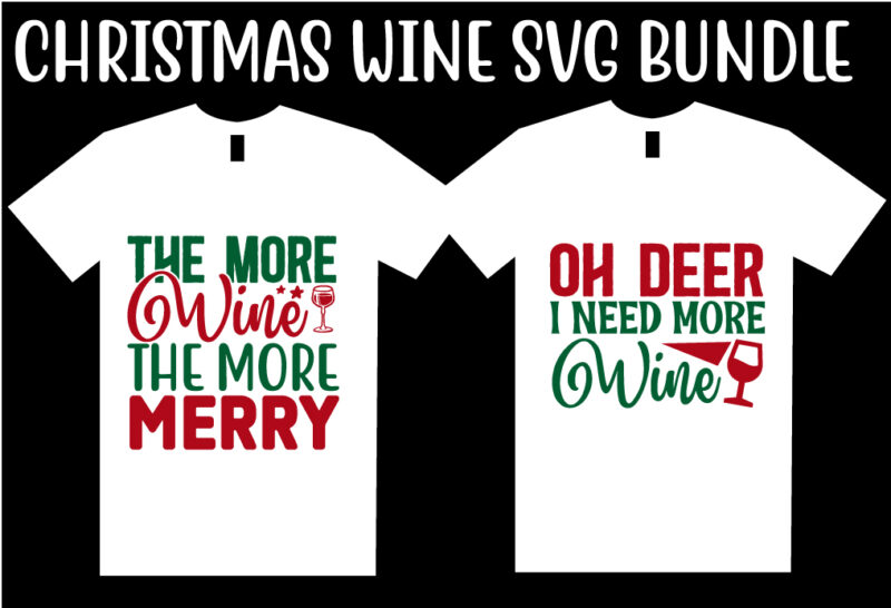 Christmas Wine SVG T shirt Design Bundle