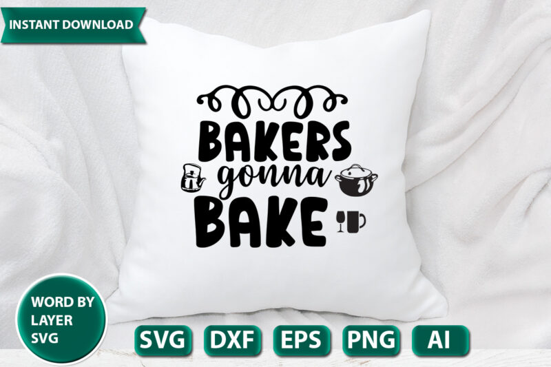 bakers gonna bake SVG Vector for t-shirt