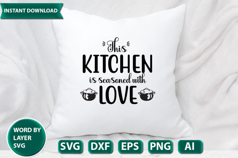 This Kitchen Is Seasoned With Love SVG Vector for t-shirt