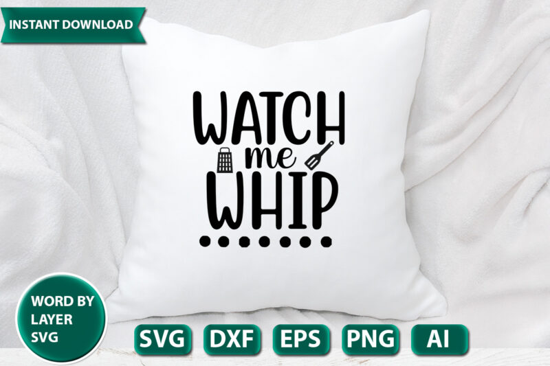 Watch Me Whip SVG Vector for t-shirt