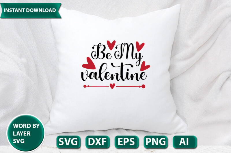 Be My Valentine SVG Vector for t-shirt