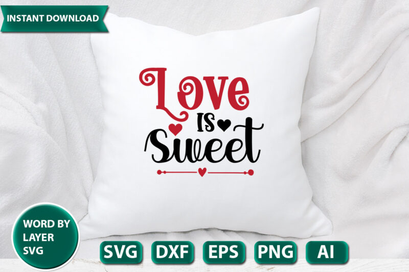 Love Is Sweet SVG Vector for t-shirt