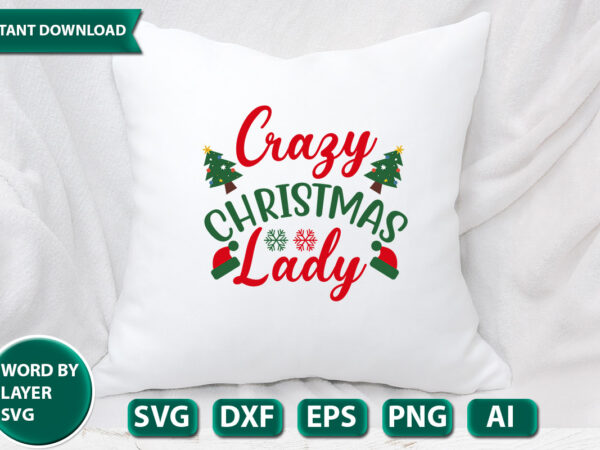 Crazy christmas lady svg vector for t-shirt