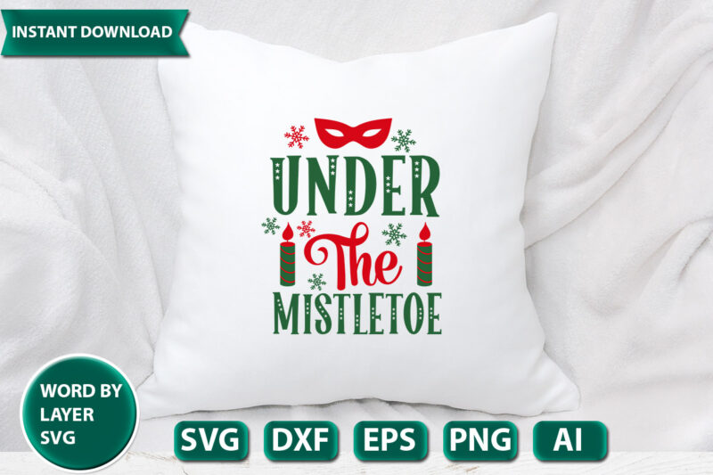 UNDER THE MISTLETOE SVG Vector for t-shirt