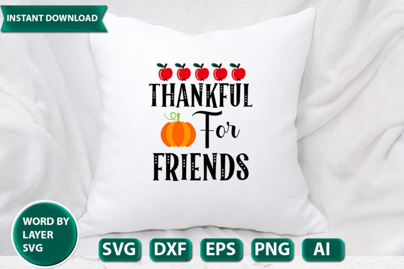 thankful for friends SVG Vector for t-shirt