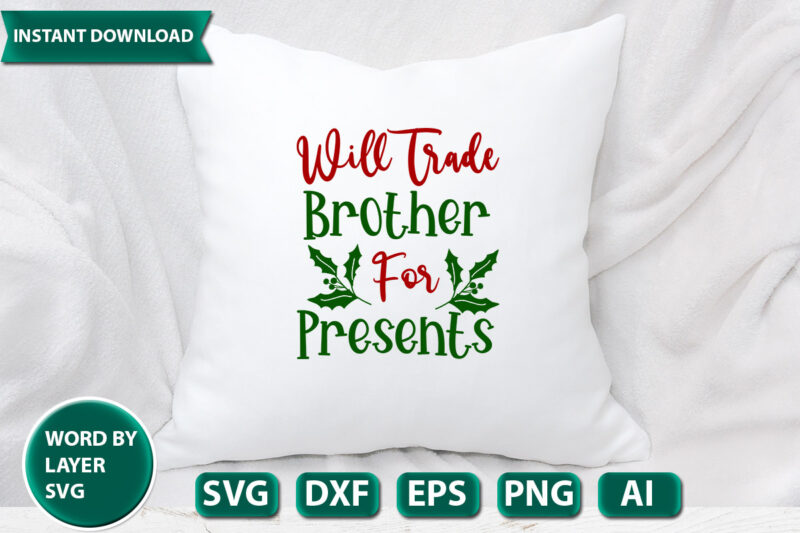 Will Trade Brother For Presents SVG Vector for t-shirt