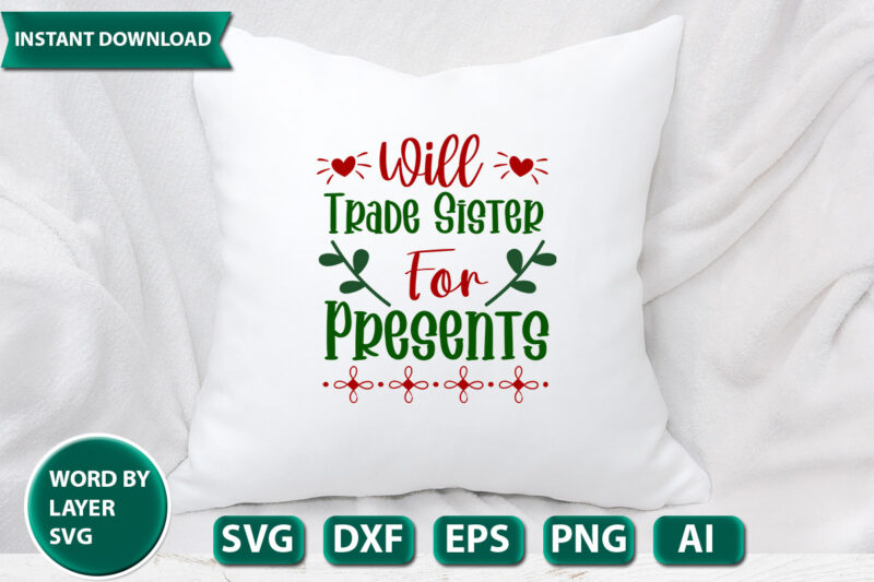 Will Trade Sister For Presents SVG Vector for t-shirt