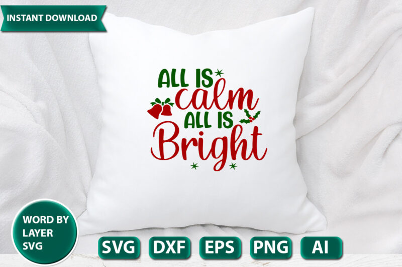 All Is Calm All Is Bright SVG Vector for t-shirt