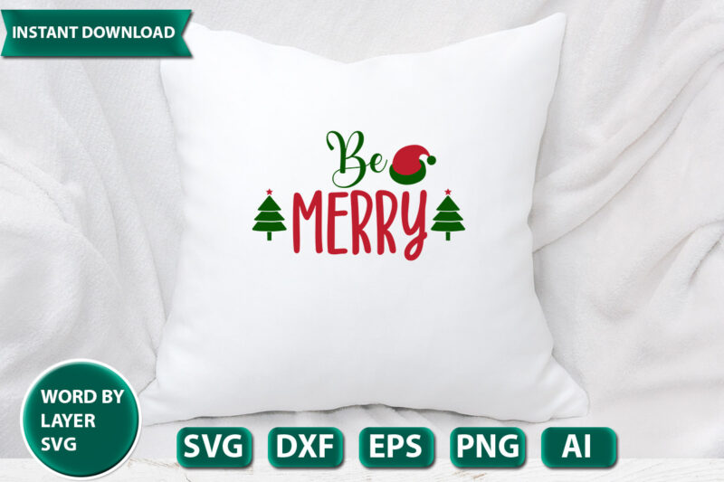 Be Merry SVG Vector for t-shirt