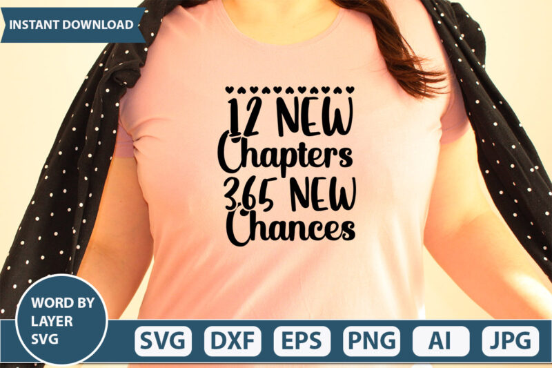 12 NEW CHAPTERS 365 NEW CHANCES SVG Vector for t-shirt