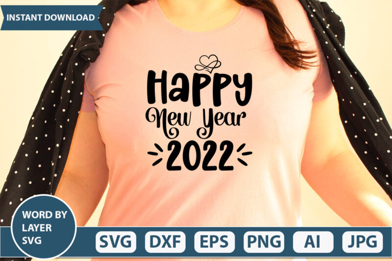 Happy New Year 2022 SVG Vector for t-shirt