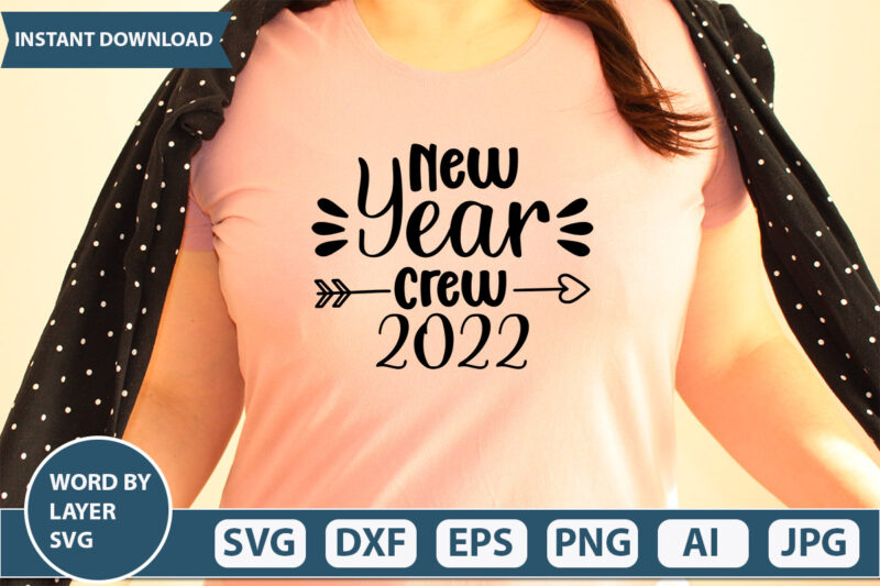 New Year Crew 2022 SVG Vector for t-shirt