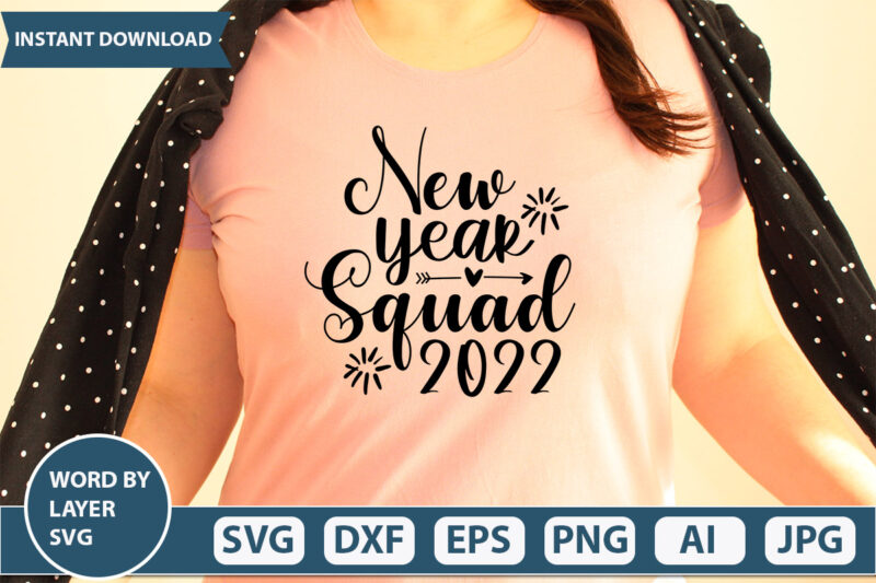 New Year Squad 2022 SVG Vector for t-shirt