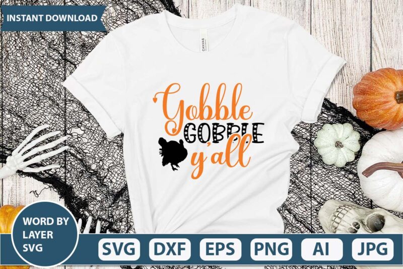 Gobble gobble y’all thanksgiving funny t-shirt design