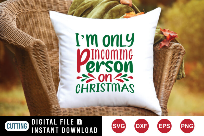 I’m incoming person on Christmas t-shirt, Christmas element print template