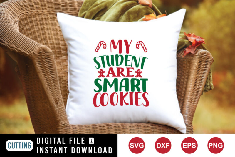 My student are smart cookies, Santa stick, Christmas design print template