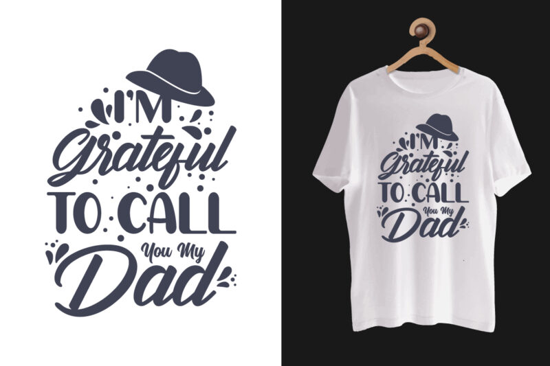 Dad t shirt, Father t shirt, Father t shirt bundle, Father’s quotes, Dad t shirt quotes, Dad t shirt bundle, Father’s day tshirt bundle,