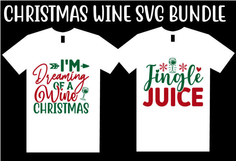 Christmas Wine SVG T shirt Design Bundle