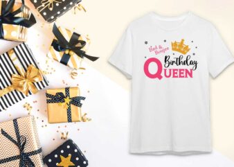 Bad And Boujee Birthday Queen Gift Diy Crafts Svg Files For Cricut, Silhouette Sublimation Files t shirt template