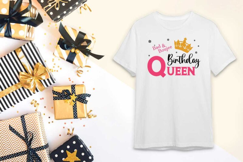 Bad And Boujee Birthday Queen Gift Diy Crafts Svg Files For Cricut, Silhouette Sublimation Files