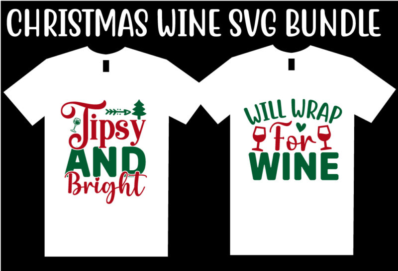 Christmas Wine SVG T shirt Design Bundle