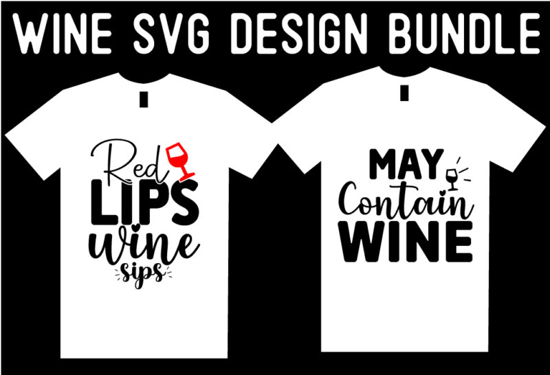 Wine SVG T shirt Design Bundle