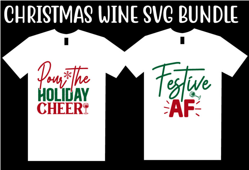 Christmas Wine SVG T shirt Design Bundle