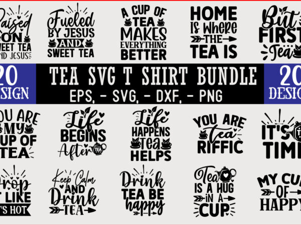 Tea svg t shirt and mug design bundle