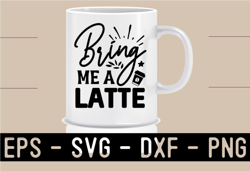 Coffee SVG T shirt And Mug Design Bundle