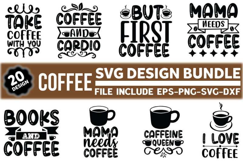 https://www.buytshirtdesigns.net/wp-content/uploads/2021/11/Coffee-Svg-Design-Bundle-1-800x533.jpg