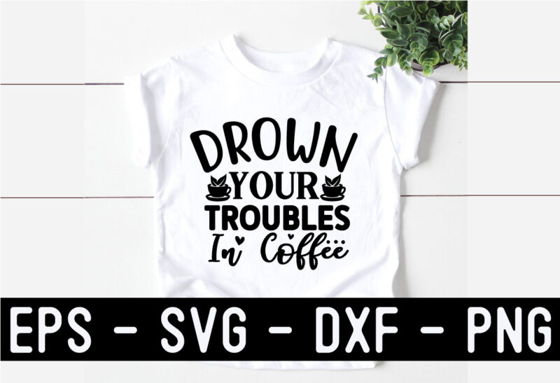 Coffee SVG T shirt Design Bundle