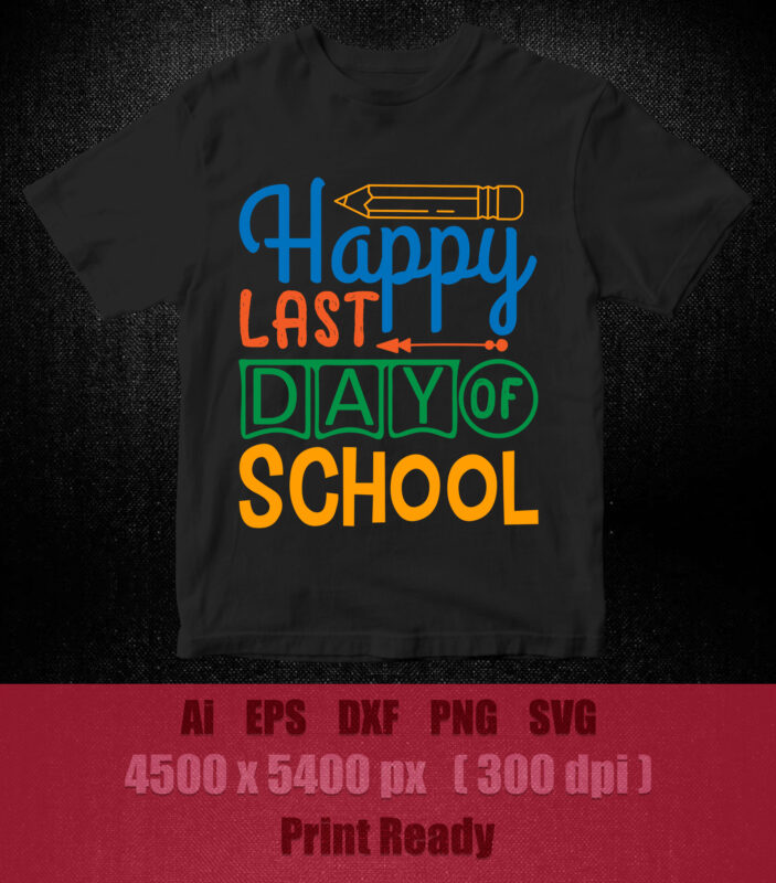 Happy last day of school SVG editable vector Summer Break Cut File, Kid ...