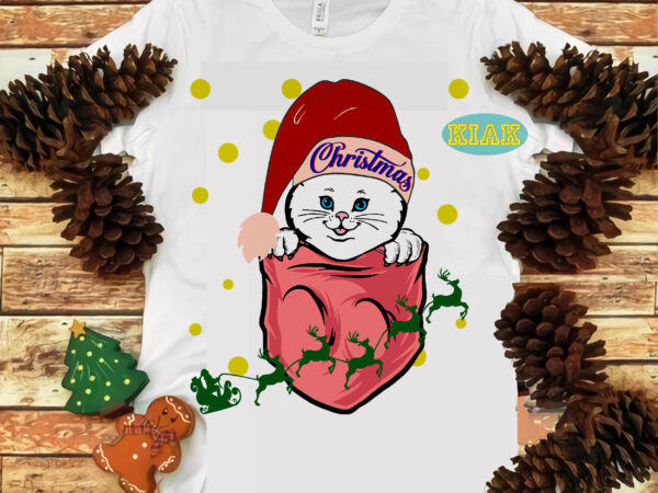 Pocket kitten christmas t shirt designs, kitten christmas svg, merry christmas tshirt designs template vector, pocket svg, merry christmas svg, kitten, cat svg, cat christmas svg, pocket kitten svg, kitten