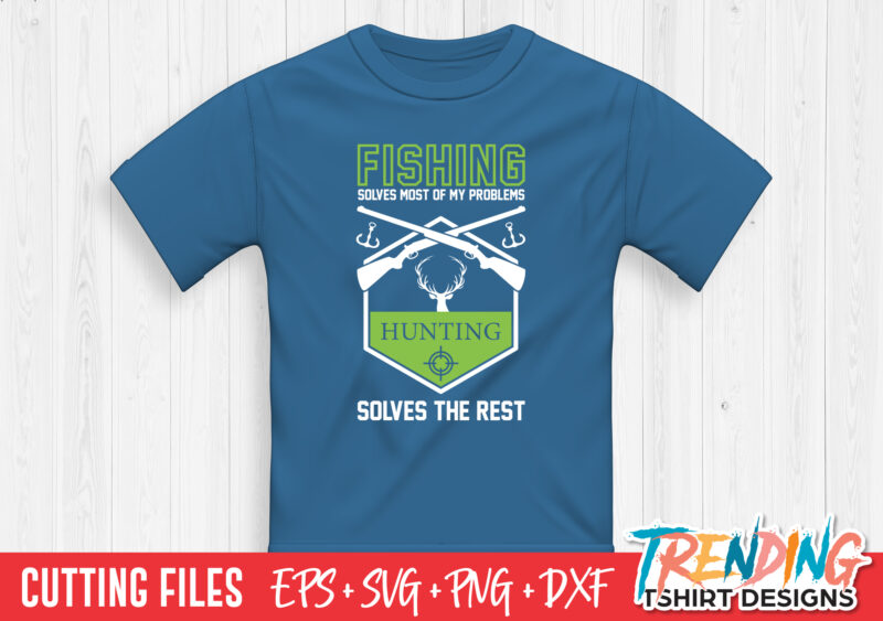 Fishing And Hunting SVG T-Shirt Design