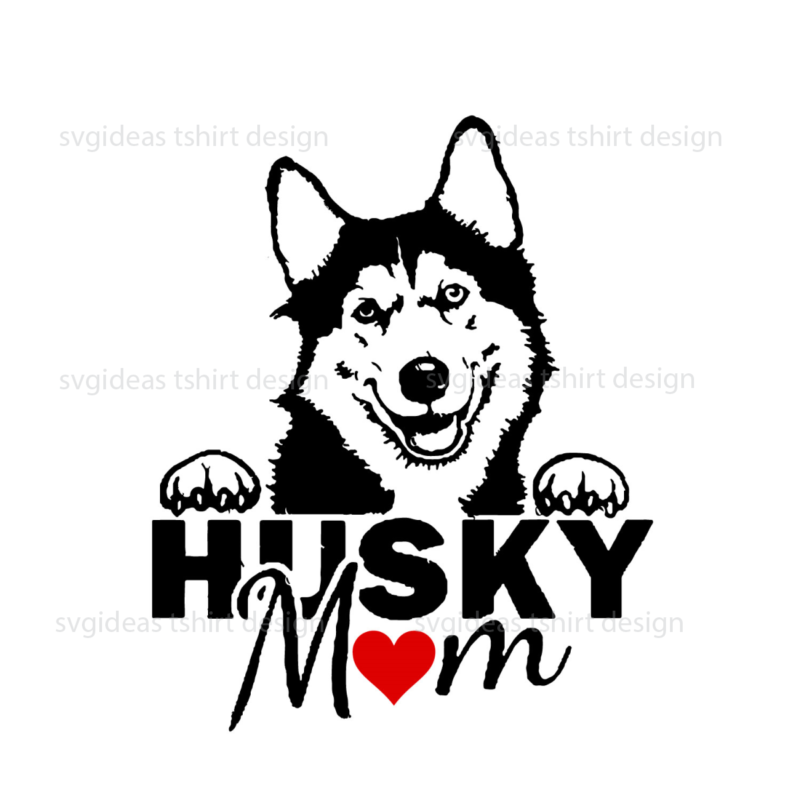 Husky Best Mom Gifts Diy Crafts Svg Files For Cricut, Silhouette Sublimation Files