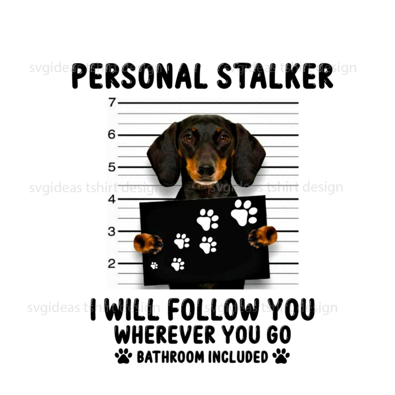 Personal Stalker Best Gift Ideas For Dog Lover Diy Crafts Svg Files For Cricut, Silhouette Sublimation Files